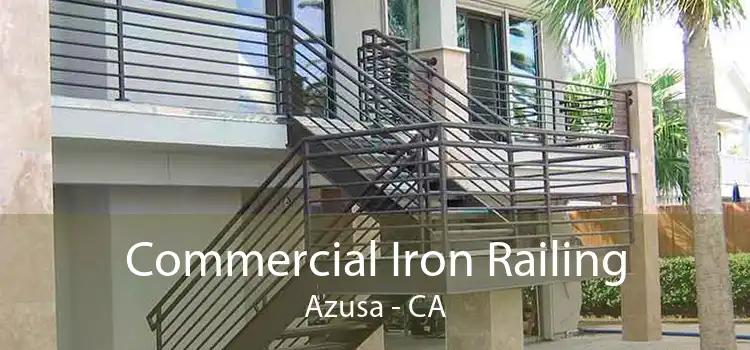 Commercial Iron Railing Azusa - CA