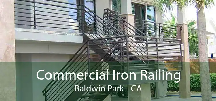 Commercial Iron Railing Baldwin Park - CA