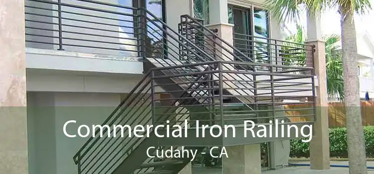 Commercial Iron Railing Cudahy - CA