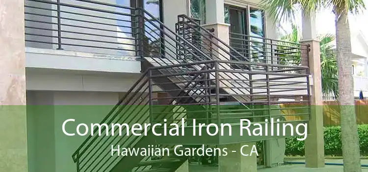 Commercial Iron Railing Hawaiian Gardens - CA