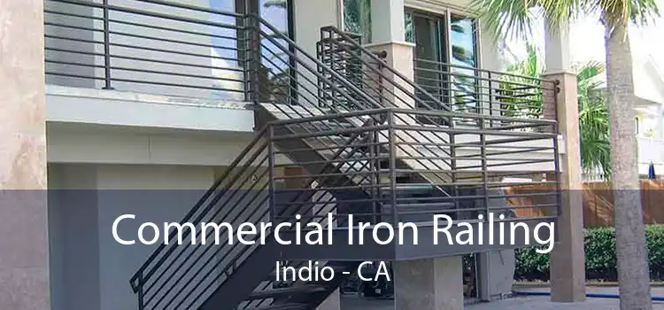 Commercial Iron Railing Indio - CA