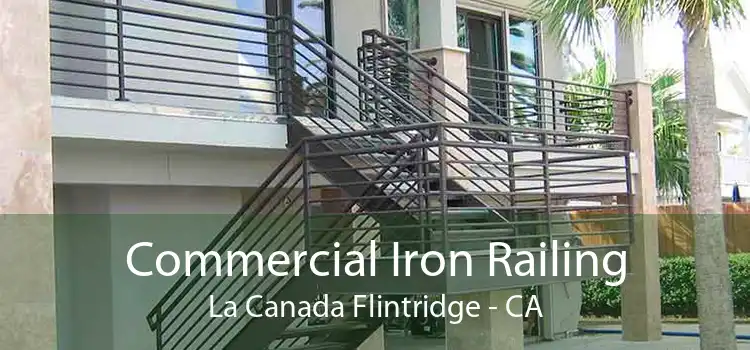 Commercial Iron Railing La Canada Flintridge - CA