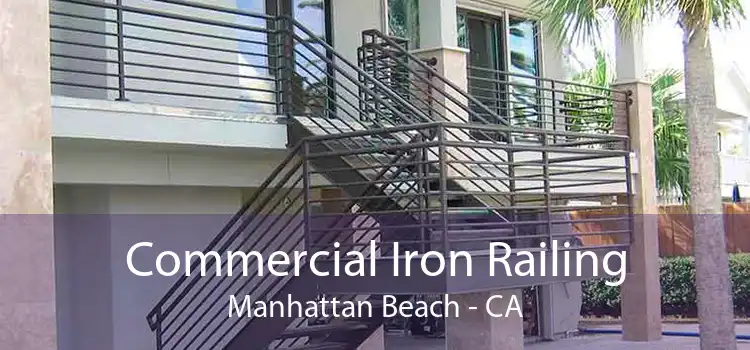 Commercial Iron Railing Manhattan Beach - CA