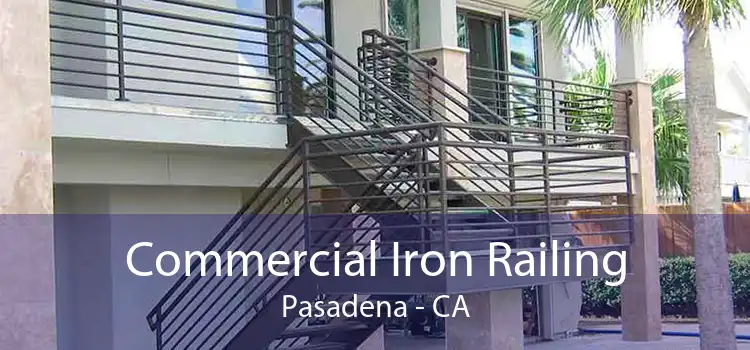 Commercial Iron Railing Pasadena - CA