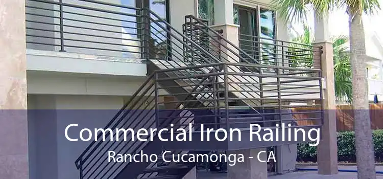 Commercial Iron Railing Rancho Cucamonga - CA