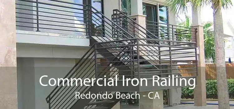 Commercial Iron Railing Redondo Beach - CA