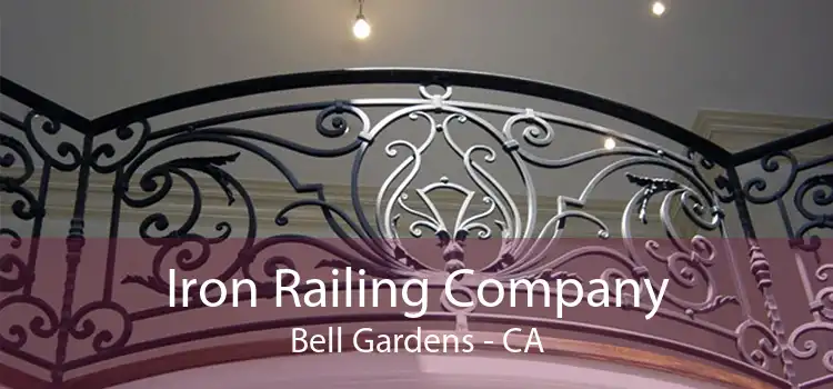 Iron Railing Company Bell Gardens - CA