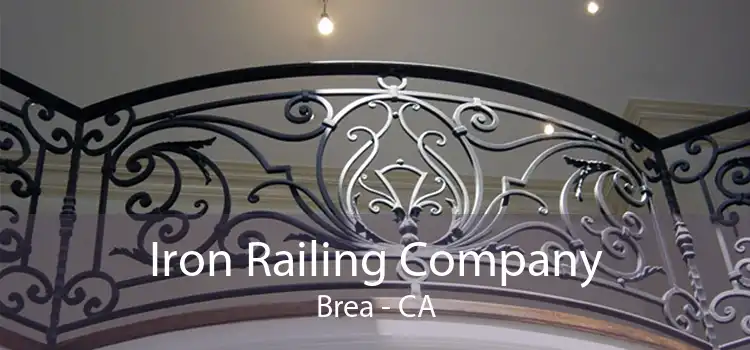 Iron Railing Company Brea - CA