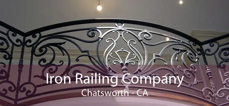 Iron Railing Company Chatsworth - CA