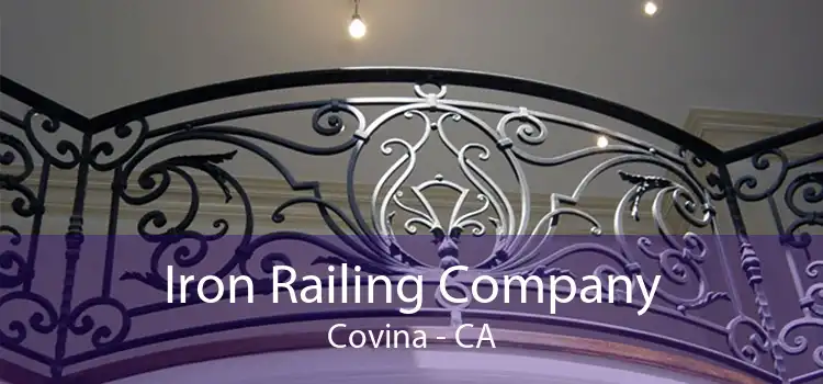 Iron Railing Company Covina - CA