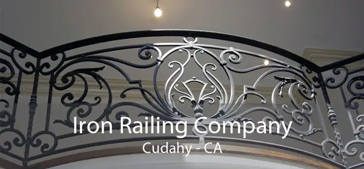 Iron Railing Company Cudahy - CA