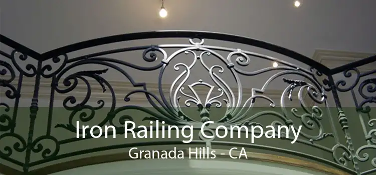 Iron Railing Company Granada Hills - CA