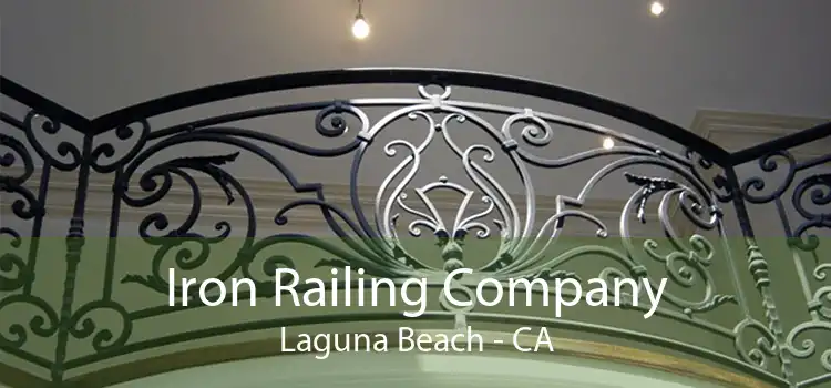 Iron Railing Company Laguna Beach - CA