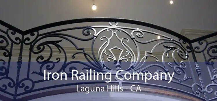 Iron Railing Company Laguna Hills - CA