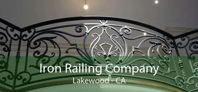 Iron Railing Company Lakewood - CA