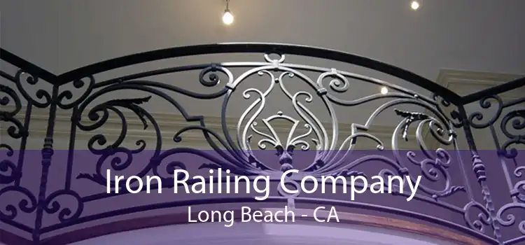 Iron Railing Company Long Beach - CA