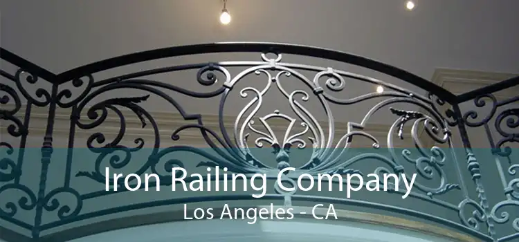 Iron Railing Company Los Angeles - CA