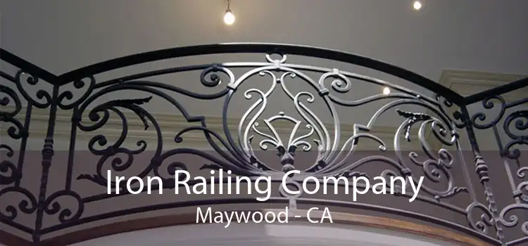 Iron Railing Company Maywood - CA