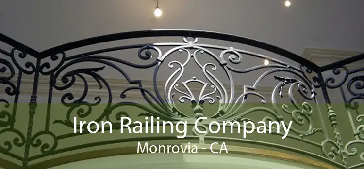 Iron Railing Company Monrovia - CA