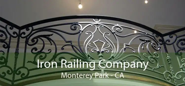 Iron Railing Company Monterey Park - CA