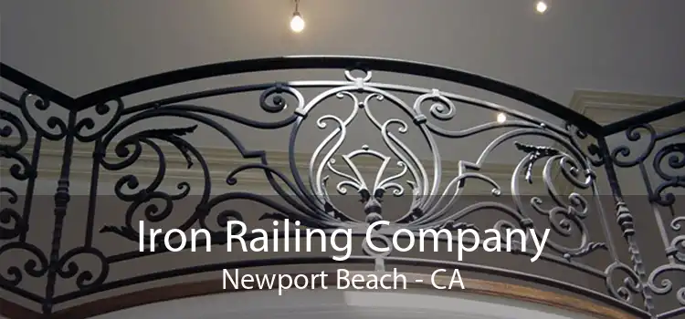 Iron Railing Company Newport Beach - CA