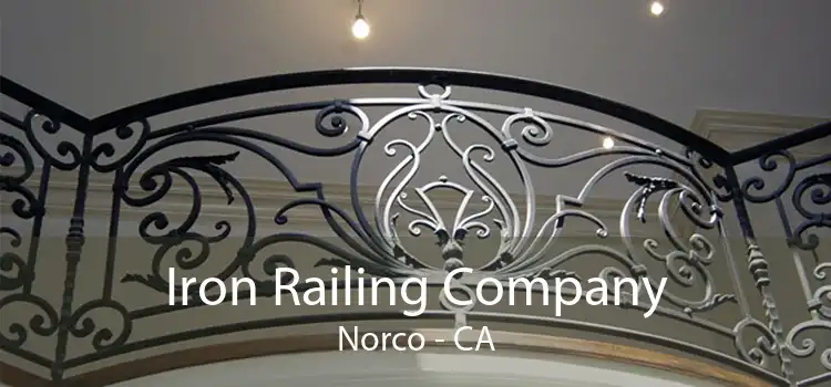 Iron Railing Company Norco - CA