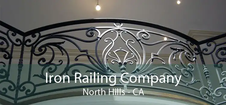 Iron Railing Company North Hills - CA