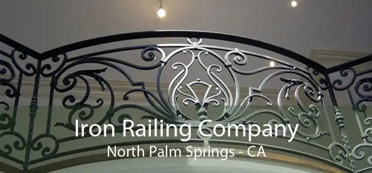 Iron Railing Company North Palm Springs - CA