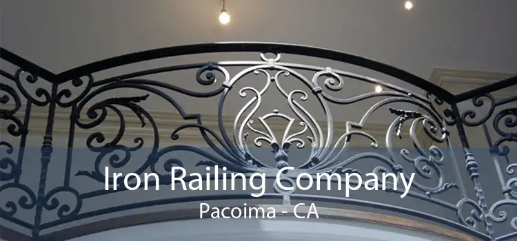 Iron Railing Company Pacoima - CA