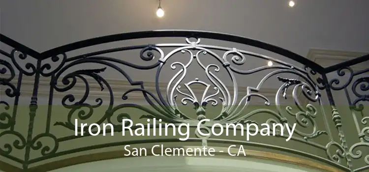 Iron Railing Company San Clemente - CA