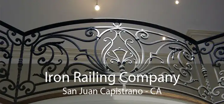 Iron Railing Company San Juan Capistrano - CA