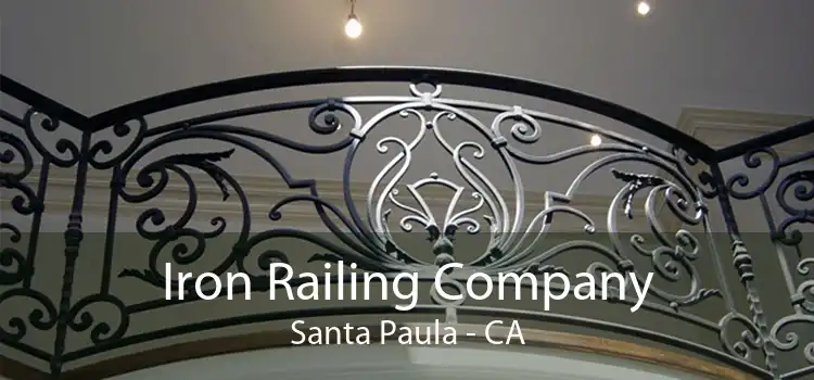 Iron Railing Company Santa Paula - CA