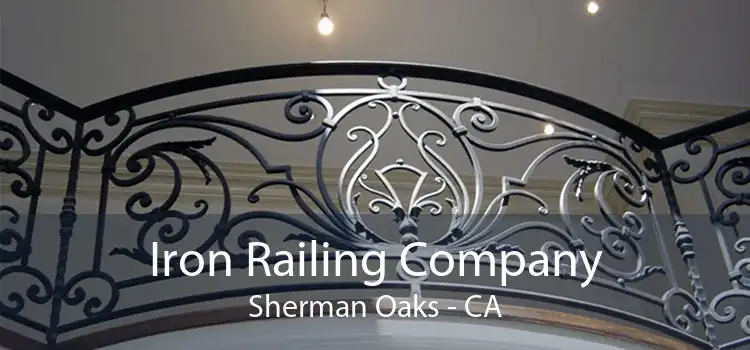 Iron Railing Company Sherman Oaks - CA