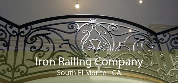 Iron Railing Company South El Monte - CA