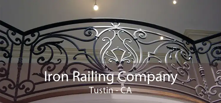 Iron Railing Company Tustin - CA