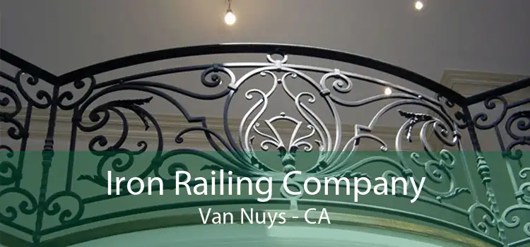 Iron Railing Company Van Nuys - CA