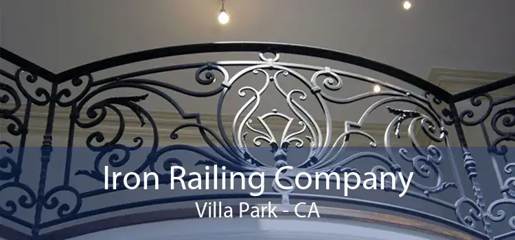 Iron Railing Company Villa Park - CA