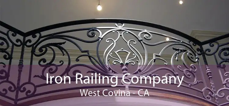 Iron Railing Company West Covina - CA