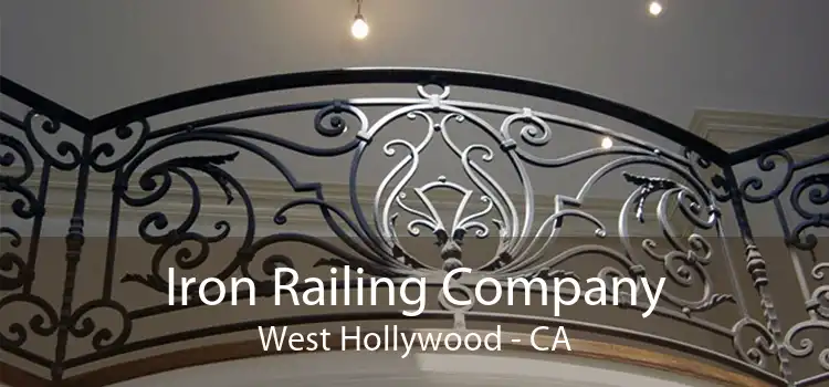 Iron Railing Company West Hollywood - CA