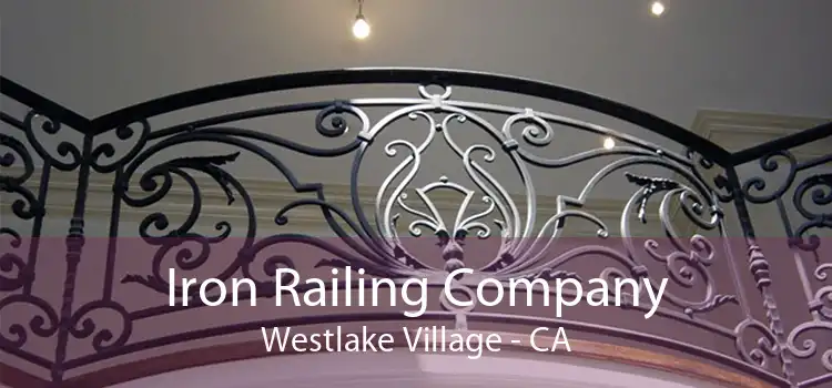 Iron Railing Company Westlake Village - CA