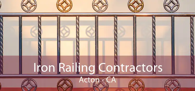 Iron Railing Contractors Acton - CA