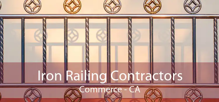 Iron Railing Contractors Commerce - CA