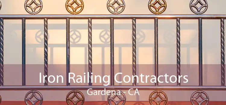 Iron Railing Contractors Gardena - CA