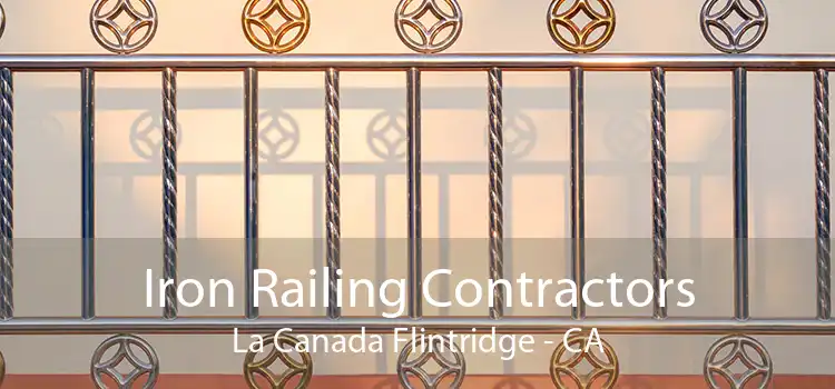 Iron Railing Contractors La Canada Flintridge - CA