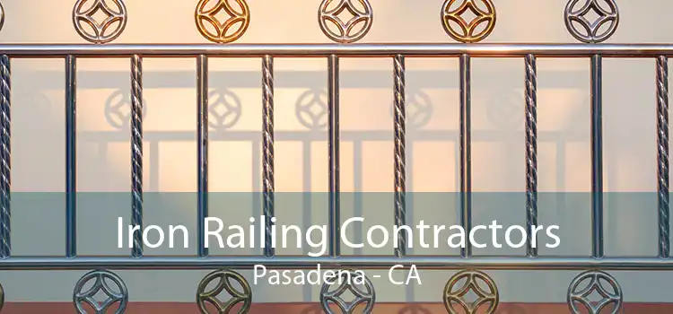 Iron Railing Contractors Pasadena - CA