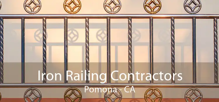 Iron Railing Contractors Pomona - CA