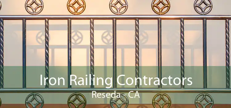 Iron Railing Contractors Reseda - CA