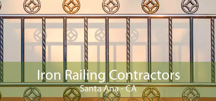 Iron Railing Contractors Santa Ana - CA