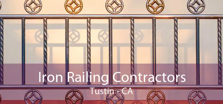 Iron Railing Contractors Tustin - CA