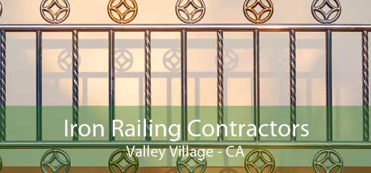 Iron Railing Contractors Valley Village - CA